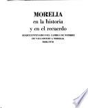 Morelia en la historia y en el recuerdo