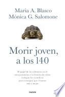 Morir joven, a los 140