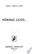 Morirás lejos ...