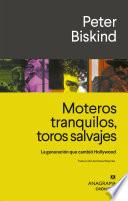 Moteros tranquilos, toros salvajes