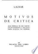 Motivos de crítica : Juan Zorrilla de San Martín, Julio Herrera y Reissig, María Eugenia Vaz Ferreira