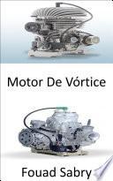 Motor De Vórtice