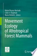 Movement Ecology of Afrotropical Forest Mammals