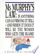 Ms Murphy's Law