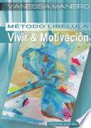 MŽtodo LibŽlula: Vivir & Motivaci—n