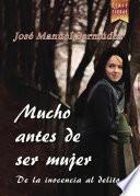 Mucho antes de ser mujer