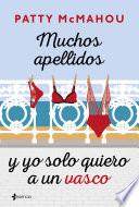 Muchos apellidos y yo solo quiero a un vasco
