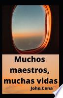 Muchos maestros, muchas vidas