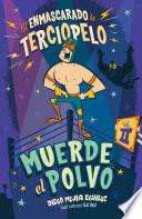 Muerde el polvo (El enmascarado de terciopelo 2)