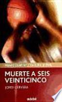 Muerte a seis veinticinco