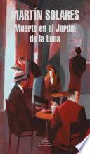 Muerte En El Jardín de la Luna