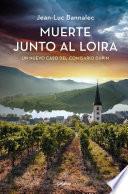 Muerte junto al Loira (Comisario Dupin 12)
