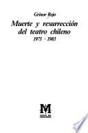 Muerte y resurrección del teatro chileno, 1973-1983