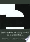 Muestrario de los tipos y viñetas de la Imprenta y Encuadernación Barcelona