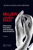 Mujer, ¿quién eres? Volumen II
