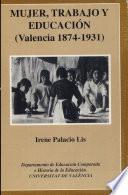 Mujer, trabajo y educación (Valencia 1874-1931)