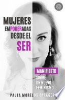 Mujeres empoderadas desde el Ser