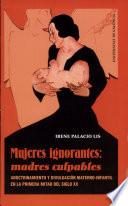 Mujeres ignorantes: madres culpables