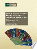 Mujeres y educación social: Teoría y práxis para la intervención socio-educativa