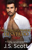 Multimillonario Desatado ( La Obsesión del Multimillonario Travis) Libro 5