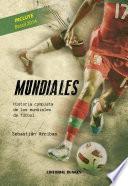 Mundiales, Historia completa de los mundiales de futbol