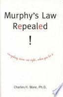 Murphy's Law Repealed!