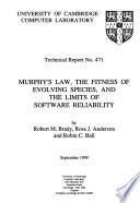Murphy's Law, the Fitness of Evolving Species, and the Limits of Software Reliability