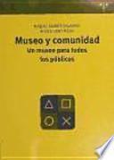 Museo y comunidad : un museo para todos los públicos