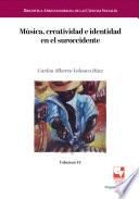 Música, creatividad e identidad en el suroccidente.