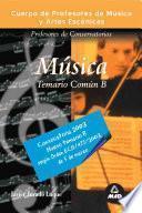 Musica Y Artes Escenicas. Cuerpo de Profesores de Conservatorios. Temario Comun B. E-book