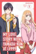My Love Story with Yamada-kun at Lv999 Volume 1