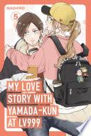 My Love Story with Yamada-kun at Lv999 Volume 5