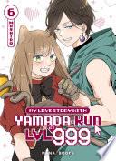 My Love Story With Yamada-kun at LVL 999 T06 (ePub)