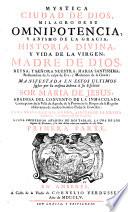 Mystica ciudad de Dios, milagro de su omnipotencia, y abymso de la gracia