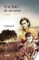 Nacido de un error. Volumen II