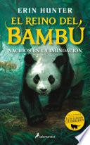 Nacidos en la inundación (El reino del bambú 1)