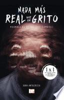 Nada más real que un grito