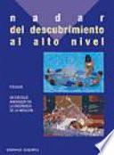 Nadar. Del descubrimiento al alto nivel