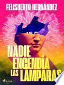 Nadie encendía las lámparas