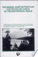 Nahuel Huapi Action Plan for Protected Areas of the Neotropical Realm