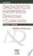 NANDA, Diagnósticos Enfermeros: definiciones y clasificación 2005-2006 ©2005 Últ. Reimpr. 2007