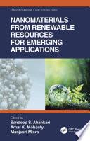 Nanomaterials from Renewable Resources for Emerging Applications