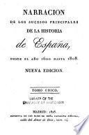 Narración de los sucesos principales de la historia de España, desde el año 1600 hasta 1808