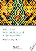 Narrativa de tradición oral maya tojolabal