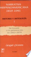 Narrativa hispanoamericana, 1816-1981: De Lizardi a la generación de 1850-1879