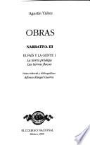 Narrativa III. El país y la gente 1. La tierra pródiga ; Las tierras flacas