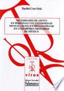 Necesidades de apoyo en personas con enfermedad mental grave y carga familiar en cuidadores primarios de México