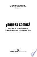 ¡Negras somos!
