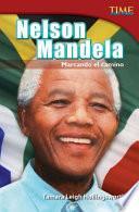 Nelson Mandela: Marcando el camino (Nelson Mandela: Leading the Way)