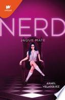 Nerd Libro 2: Jaque mate / Nerd, Book 2: Checkmate